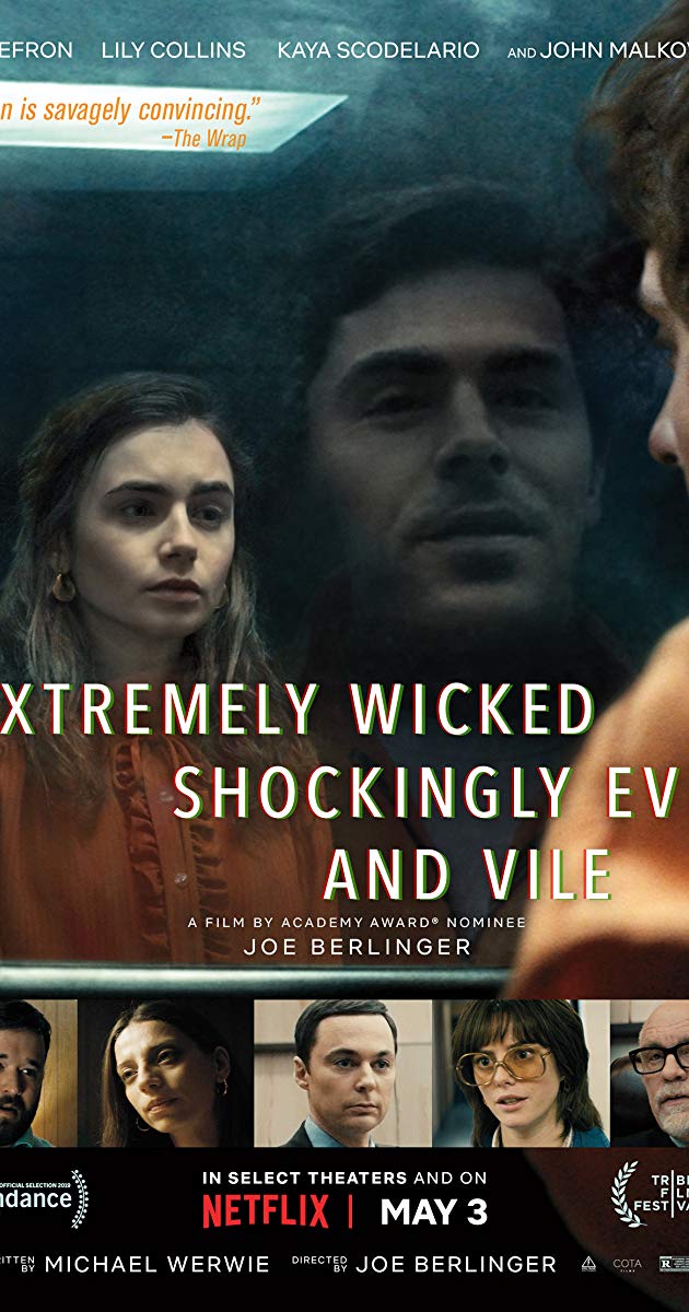 Extremely Wicked, Shockingly Evil, and Vile (2019)