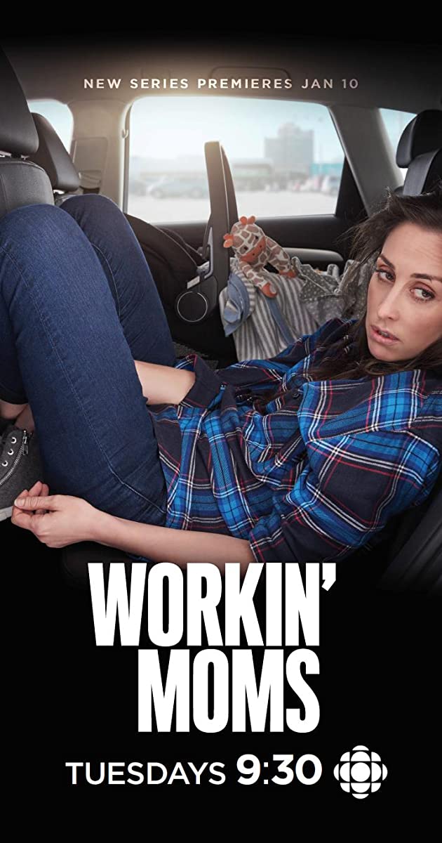 Workin' Moms TV Series (2017)