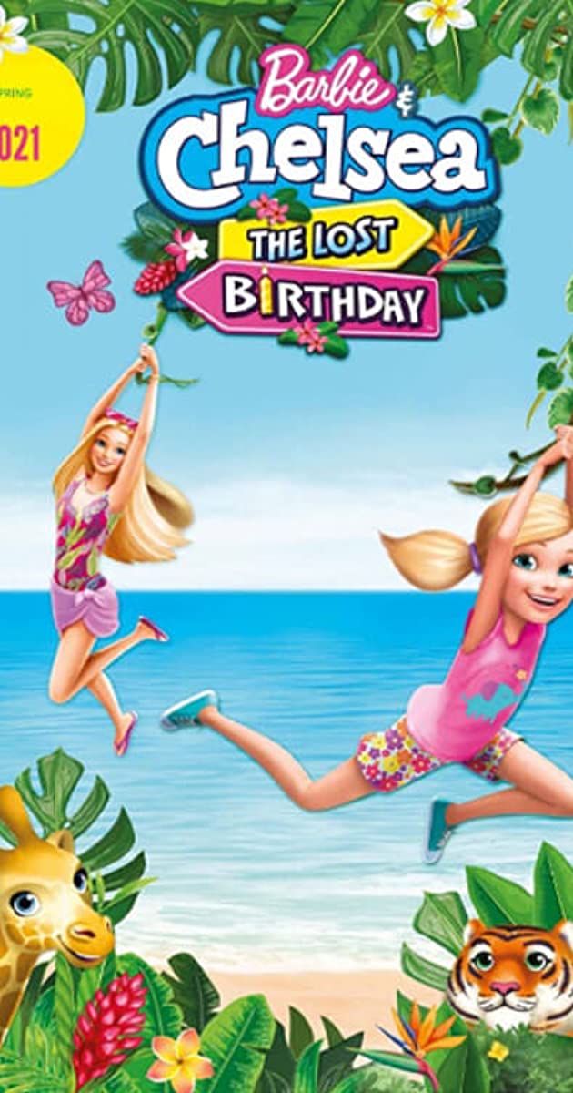 Barbie & Chelsea the Lost Birthday 2021