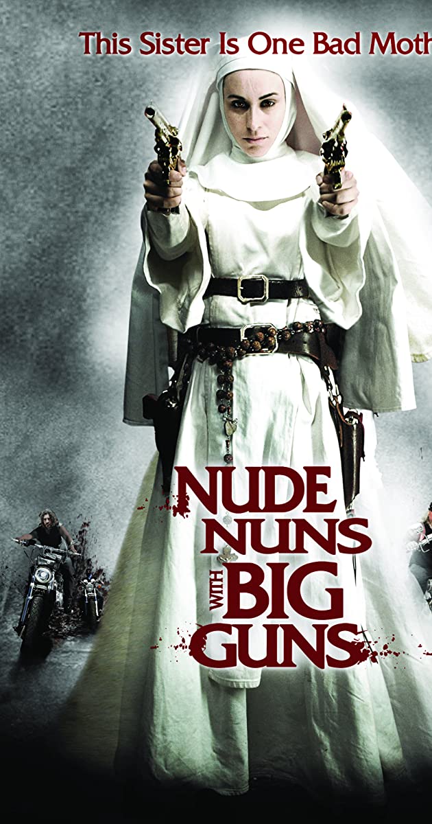 Nude Nuns with Big Guns (2010)