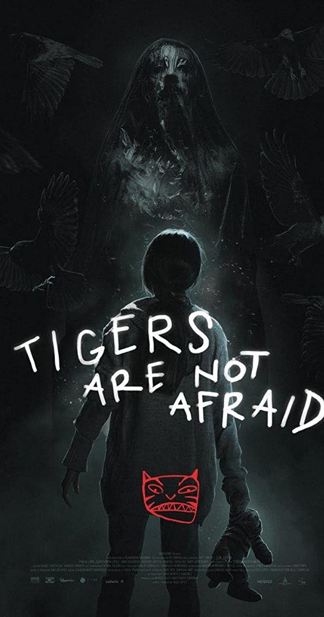 Tigers Are Not Afraid (2017)