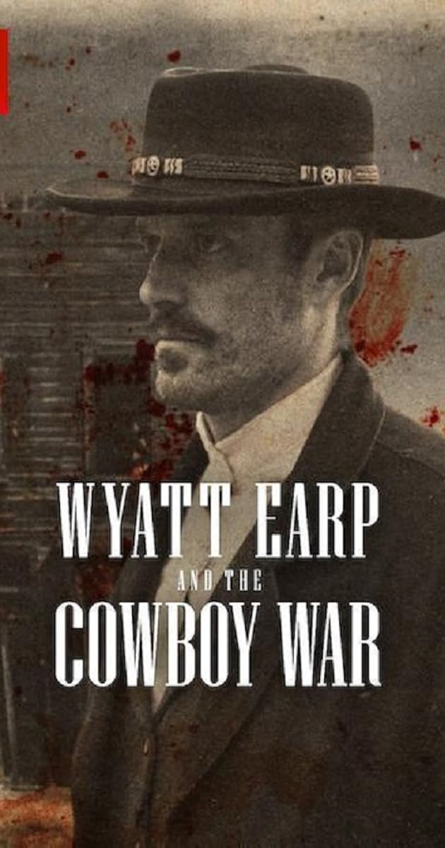 Wyatt Earp and the Cowboy War TV Series (2024)